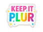 EDM Rave Festival Sticker Set or Single | Vinyl Decal | Sayings | PLUR